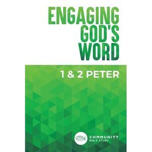 Engaging God's Word: 1 & 2 Peter -- Community Bible Study